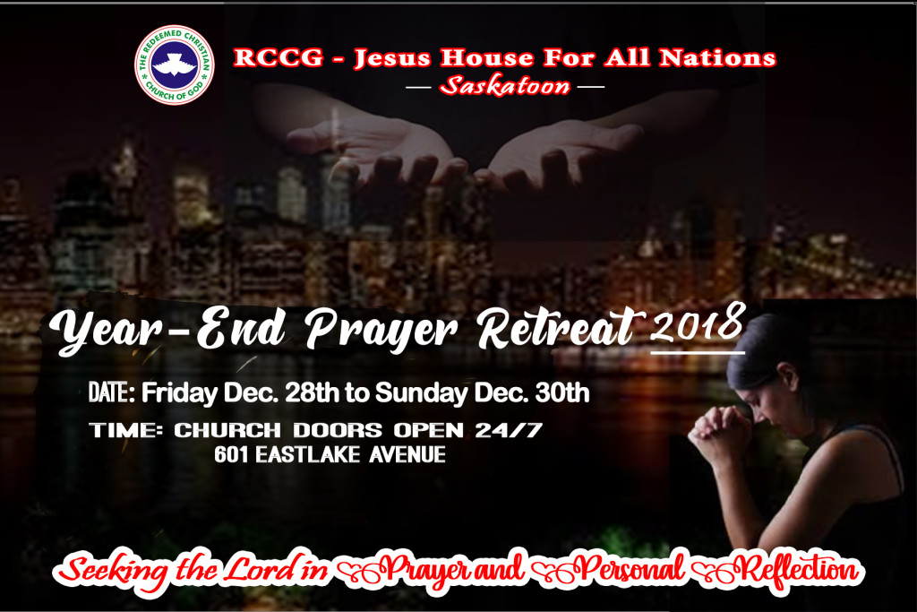 Yearend Prayer Retreat RCCG Jesus House, Saskatoon